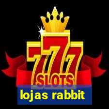 lojas rabbit